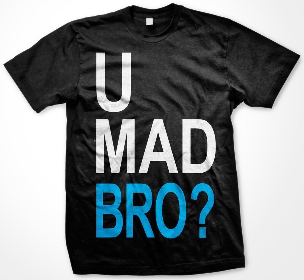 Mad Bro? Mens T shirt, Big and Bold Funny Statements Tee Shirt Cool