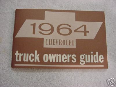 1964 64 CHEVY LIGHT, MEDIUM, HD, TRUCK OWNERS MANUAL