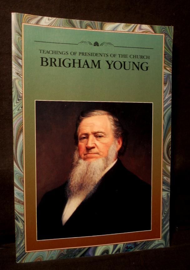 RELIGION TEACHINGS PRESIDENTS OF THE CHURCH BRIGHAM YOUNG