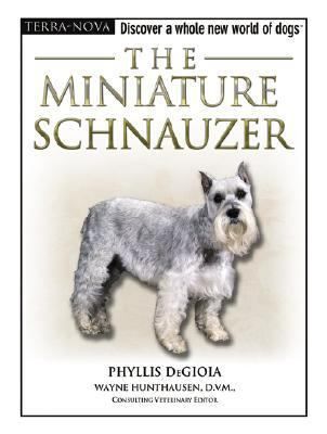 The Miniature Schnauzer by Phyllis DeGioia (2006, Other, Mixed media